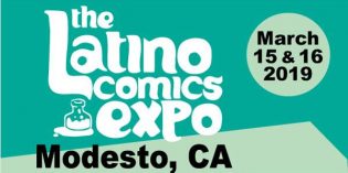 The Latino Comics Expo partners with Modesto Junior College this March 15 & 16, 2019 The Latino Comics Expo partners with Modesto Junior College this March 15 & 16, 2019