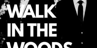 “A Walk In the Woods” Opens TONIGHT at PTP! “A Walk In the Woods” Opens TONIGHT at PTP!
