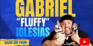 Gabriel “Fluffy” Iglesias Show Added Gabriel “Fluffy” Iglesias Show Added