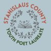 MODESTO-STANISLAUS POETRY CENTER ANNOUNCES STANISLAUS COUNTY’S INAUGURAL YOUTH POET LAUREATE MODESTO-STANISLAUS POETRY CENTER ANNOUNCES STANISLAUS COUNTY’S INAUGURAL YOUTH POET LAUREATE